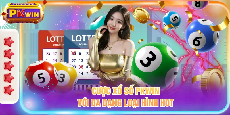 Cược xổ số PKWIN với đa dạng loại hình hot
